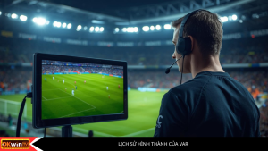 Lịch sử hình thành của VAR